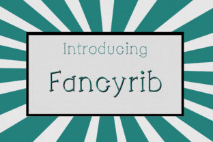 Fancyrib: A Funny, Stylish Font That Adds Authenticity to Your Design Projects