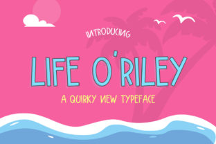 Life O Riley: The Whimsical Display Font That Adds Bold Personality to Any Design