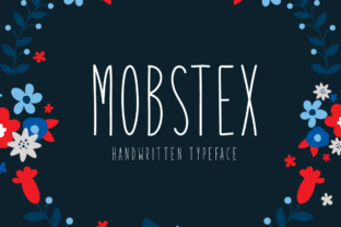 Mobstex: A Handwritten Display Font That Meets Today’s Demand for Authentic Human Expression